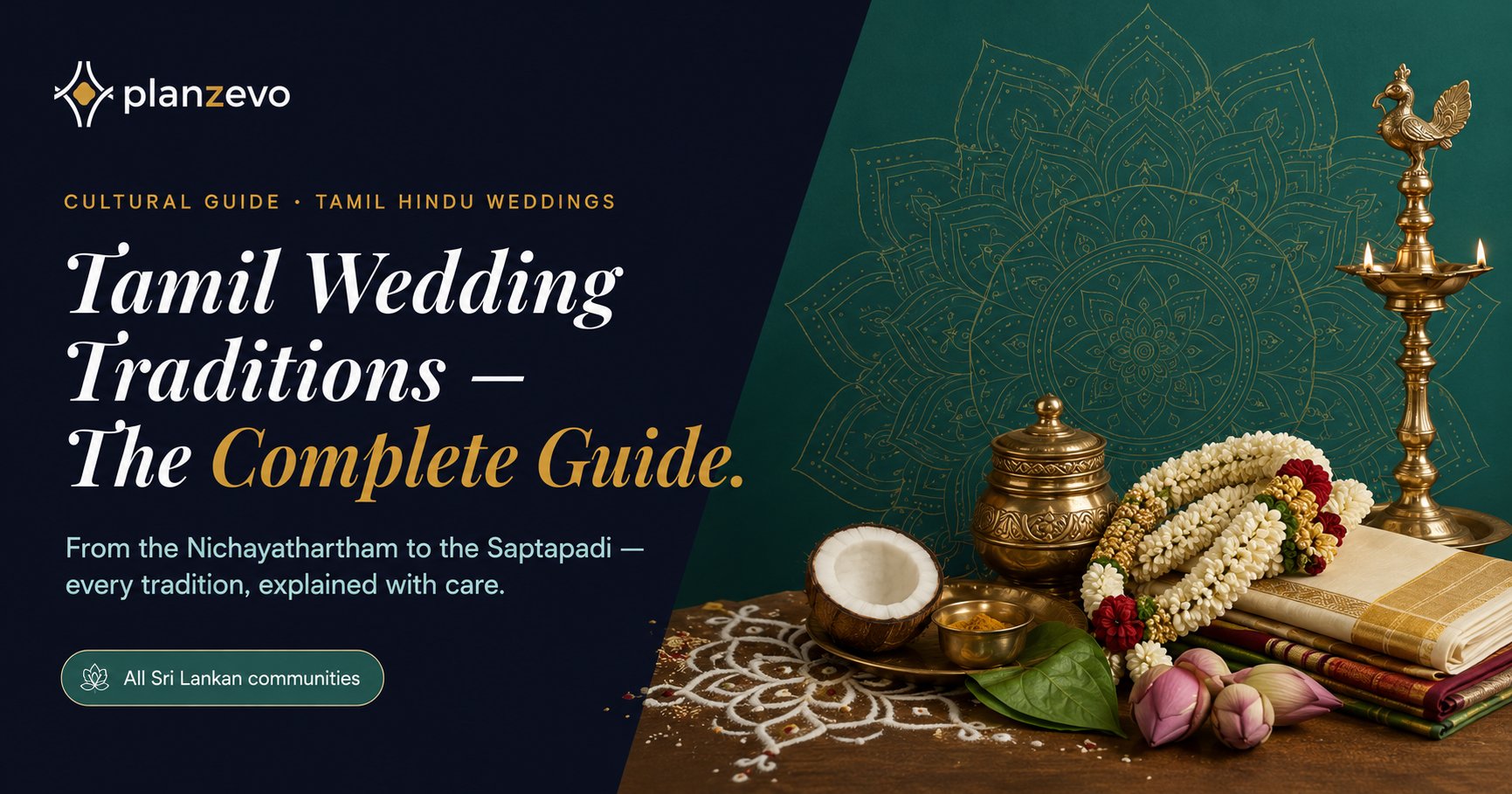 Traditional Tamil Hindu wedding setup with brass oil lamp, jasmine garlands, turmeric, coconut, kolam, and silk sarees arranged on a ceremonial table by PlanZevo Sri Lanka